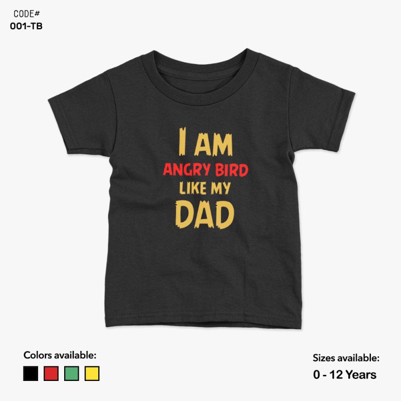 I Am Angry Bird Like My Dad Tshirt | KidsFitter