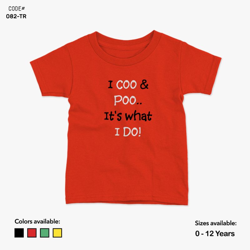 I Coo & Poo It's What I Do Tshirt