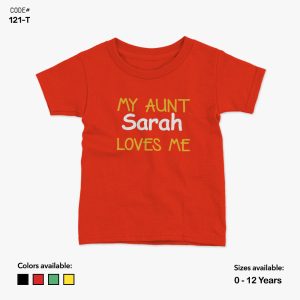 My Aunt Loves Me Custom Tshirt | KidsFitter