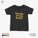 Mommy Is My Bestie Tshirt | KidsFitter